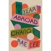 KNYGA Chang Rae Lee My Year Abroad