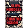 KNYGA Chantha Nguon Slow Noodles