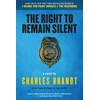 KNYGA Charles Brandt Right to Remain Silent