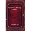 KNYGA Charles Hodge D D Systematic Theology Volume II