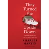 KNYGA Charles Martin They Turned the World Upside Down