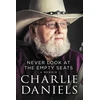 KNYGA Charlie Daniels Never Look at the Empty Seats