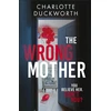 KNYGA Charlotte Duckworth Wrong Mother