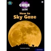 KNYGA Charlotte Guillain Project X CODE Extra: Baltas Book Band, Oxford Level 10: Sky Bubble: How to Sky Gaze