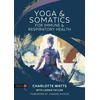 KNYGA Charlotte Watts Yoga and Somatics for Immune and Respiratory Health