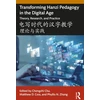 KNYGA Chengzhi Chu Transforming Hanzi Pedagogy in the Digital Age: Theory, Research, and Practice