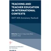 KNYGA Cheryl J Craig Teaching and Teacher Education in International Contexts