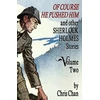 KNYGA Chris Chan Of Course He Pushed Him and Other Sherlock Holmes Stories Volume 2