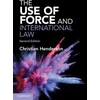 KNYGA Christian Henderson Use of Force and International Law