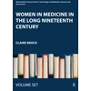 KNYGA Claire Brock Women in Medicine in the Long Nineteenth Century