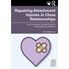 KNYGA Clare Rosoman Repairing Attachment Injuries in Close Relationships