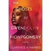 KNYGA Clarence A Haynes The Ghosts of Gwendolyn Montgomery