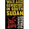 KNYGA Clemence Pinaud War and Genocide in South Sudan