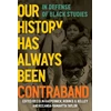 KNYGA Colin Kaepernick Our History Has Always Been Contraband