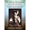KNYGA Colleen Denney Suffrage Photography of Lena Connell