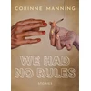KNYGA Corinne Manning We Had No Rules