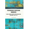 KNYGA Cornelia Knab Pathogens Crossing Borders