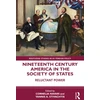 KNYGA Cornelia Navari Nineteenth Century America in the Society of States