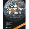 KNYGA Cynthia Rosenzweig Our Warming Planet: Climate Change Impacts And Adaptation