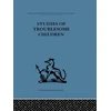 KNYGA D H Stott Studies of Troublesome Children