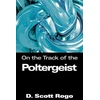 KNYGA D Scott Rogo On the Track of the Poltergeist
