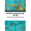 KNYGA Dana Schmalz Refugees, Democracy and the Law