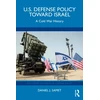 KNYGA Daniel J Samet U.S. Defense Policy toward Israel