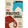 KNYGA Daniel K Williams Politics of the Cross