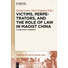 KNYGA Daniel Leese Victims, Perpetrators, and the Role of Law in Maoist China