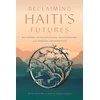 KNYGA Darlene Elizabeth Dubuisson Reclaiming Haiti's Futures