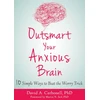 KNYGA David A Carbonell Outsmart Your Anxious Brain