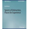 KNYGA David Benyon Spaces of Interaction, Places for Experience