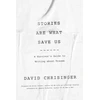 KNYGA David Chrisinger Stories Are What Save Us