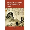 KNYGA David E Scharff Psychoanalysis and Psychotherapy in China