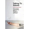KNYGA David Ewing Duncan Talking to Robots