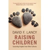 KNYGA David F Lancy Raising Children