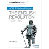 KNYGA David Farr My Revision Notes: AQA AS/A-level History: The English Revolution, 1625-1660