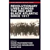 KNYGA David Featherstone Revolutionary Lives of the Raudona and Juodas Atlantic Since 1917