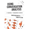 KNYGA David Greatbatch Using Conversation Analysis for Business and Management Students