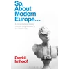 KNYGA David Imhoof So, About Modern Europe...