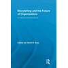 KNYGA David M Boje Storytelling and the Future of Organizations