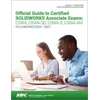 KNYGA David Planchard Official Guide to Certified SOLIDWORKS Associate Exams: CSWA, CSWA-SD, CSWA-S, CSWA-AM
