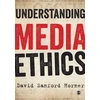 KNYGA David Sanford Horner Understanding Media Ethics