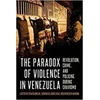 KNYGA David Smilde Paradox of Violence in Venezuela