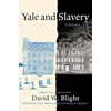 KNYGA David W Blight Yale and Slavery