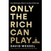 KNYGA David Wessel Only the Rich Can Play
