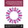 KNYGA Denise Maricle Understanding and Managing Neurodevelopmental Disorders in Children and Adolescents