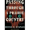 KNYGA Dennis E Staples Passing Through a Prairie Country