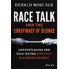 KNYGA Derald Wing Sue Race Talk and the Conspiracy of Silence