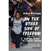 KNYGA Deray Mckesson On the Other Side of Freedom